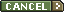 Cancel